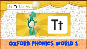 Letter | T | Oxford Phonics World 1 - The Alphabet. #29
