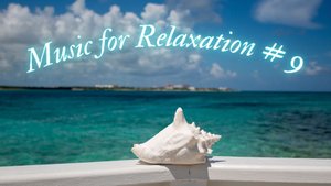 Music for Relaxation # 9