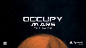 Occupy Mars The Game //// Всё с самого начала1