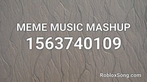 MEME MUSIC MASHUP Roblox ID - Music Code