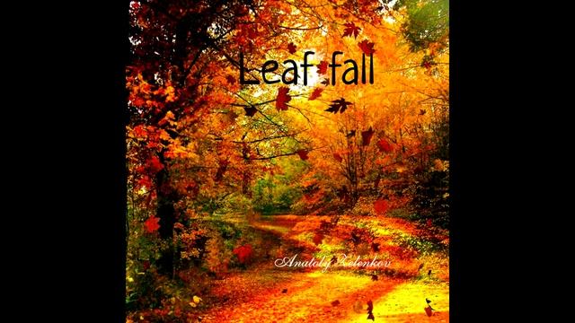 Anatoly Zelenkov | Leaf fall (Audio) смотреть онлайн