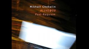 Mikhail Chekalin   Alive@50