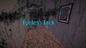 Eyeless Jack Прохождение Хоррор Игры   Из Крипипаста Безглазый Джек