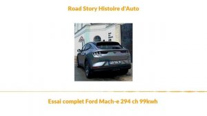 Essai complet Ford Mach-e 294 ch 99kwh