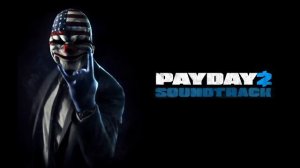 PAYDAY 2 Soundtrack (Beta) - Main Menu