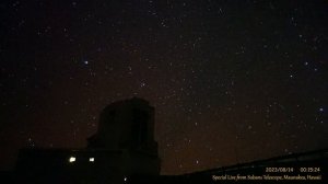 Subaru Telescope & Perseids Meteor Shower 2023 LIVE from MaunaKea, Hawaii 13th Aug 2023