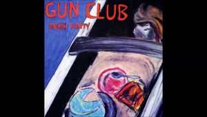 The Gun Club Death Party full ep
