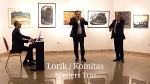 Masters Trio - LORIK / KOMITAS