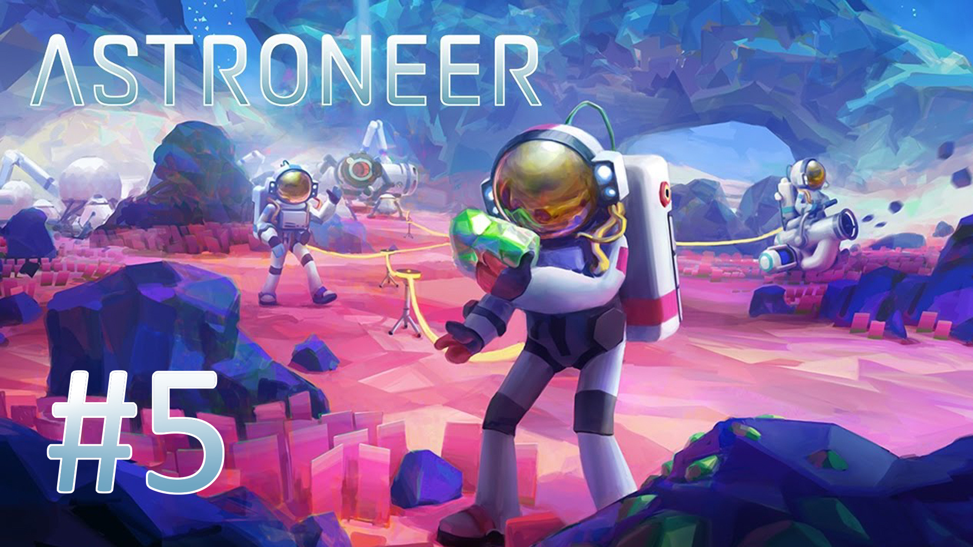 Играем в ASTRONEER - Часть 5 (кооператив)