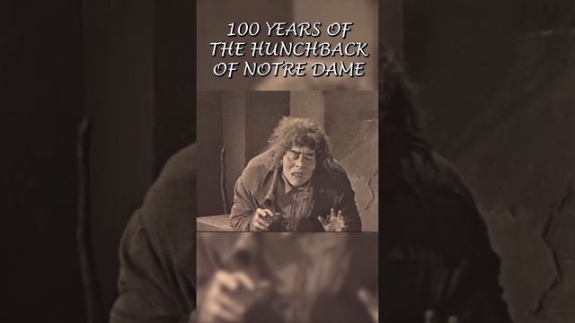 100 Years Of The Hunchback Of Notre Dame