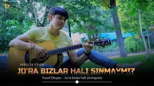 Yusuf Eltoyev - Jo'ra bizlar hali sinmaymiz