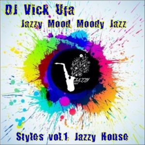 (V)Dj Vick Ufa - Styles vol. 1 - Jazzy Mood, Moody Jazz 2013 part 2