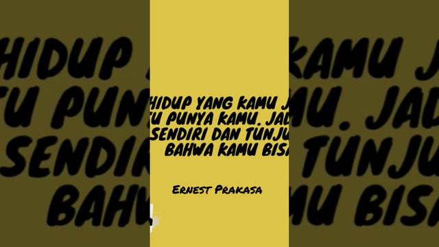 Quotes life I Ernest Prakasa