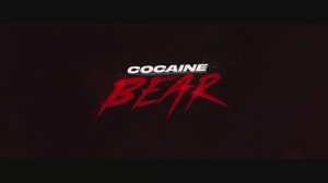 Cocaine Bear Official Trailer [HD]