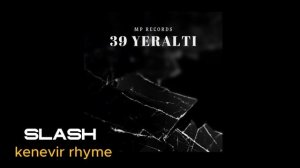 Slash - Kenevir Rhyme