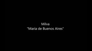 "Maria de Buenos Aires", Milva