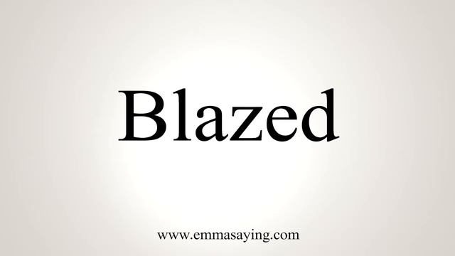 How To Say Blazed смотреть онлайн