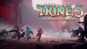 Trine 5: A Clockwork Conspiracy | Трейлер-анонс (12.4.2023)