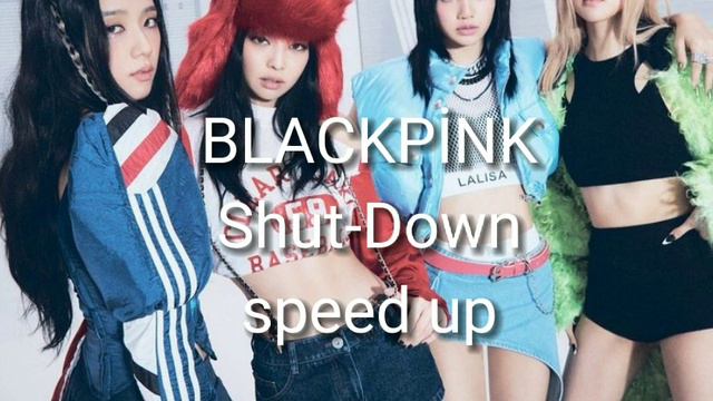 Blackpink Shut Down Speed up #blackpink #shutdown #lalisa #jennie #rose #jisoo #pinkvenomchallenge