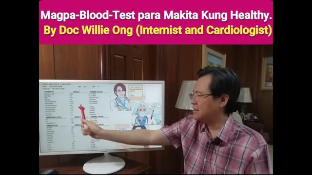 Magpa-Blood-Test para Makita Kung Healthy. - By Doc Willie Ong (Internist and Cardiologist) смотреть онлайн