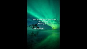 The Promethean Wisdom Teachings Introduction