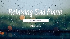 Relaxing Sad Piano Ringtone | Ringdd