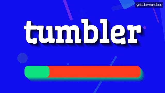 TUMBLER - HOW TO PRONOUNCE IT!? смотреть онлайн