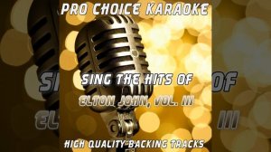 Friends Never Say Goodbye (Karaoke Version) (Originally Performed By Elton John)