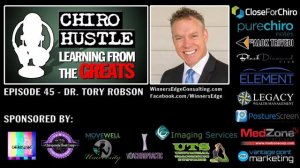 Chiro Hustle Podcast Episode 45 - Tory Robson