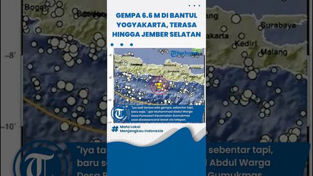 Gempa Berkekuatan 6.6 Mag di Bantul Yogyakarta, Terasa Hingga Jember Selatan