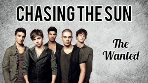 CHASING THE SUN - The Wanted