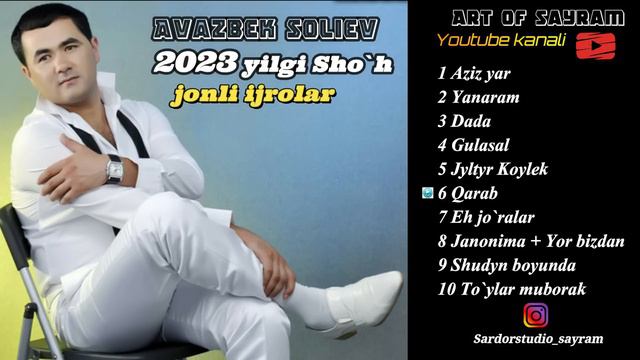 Авазбек Солиев 2023 - йилги шух жонли ижро альбом | Avazbek Soliev - 2023 yilgi sho’h jonli ijrolar