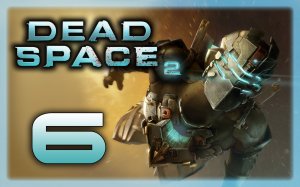 Dead Space 2 - Прохождение игры на русском [#6] | PC (2013 г.)