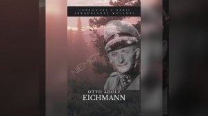 Odc.1 Otto Adolf Eichmann