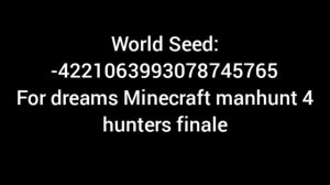 dream minecraft manhunt seed