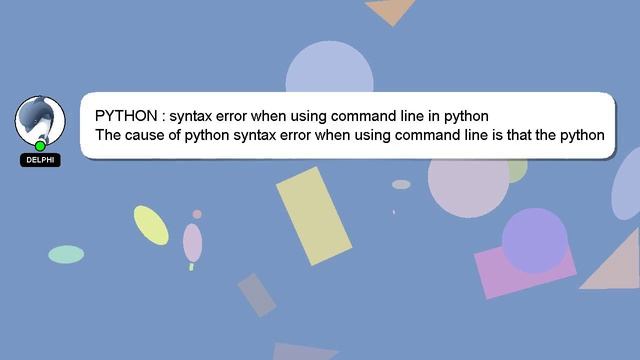 PYTHON : syntax error when using command line in python