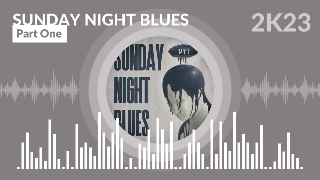 Sunday Night Blues - Part One