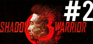 Shadow Warrior 3 ПРОХОЖДЕНИЕ #2