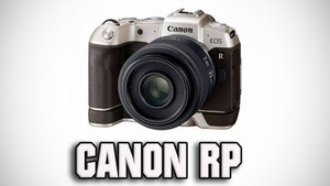 Canon EOS RP - Отличный выбор.