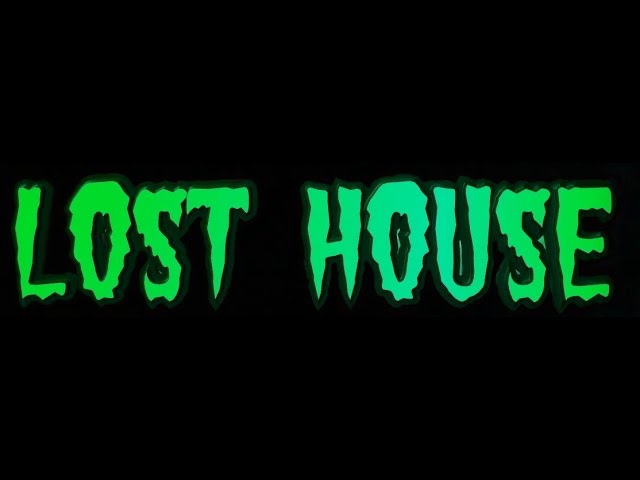 House of lost. Лост Хаус.