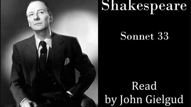 Sonnet 33 by William Shakespeare - Read by John Gielgud смотреть онлайн