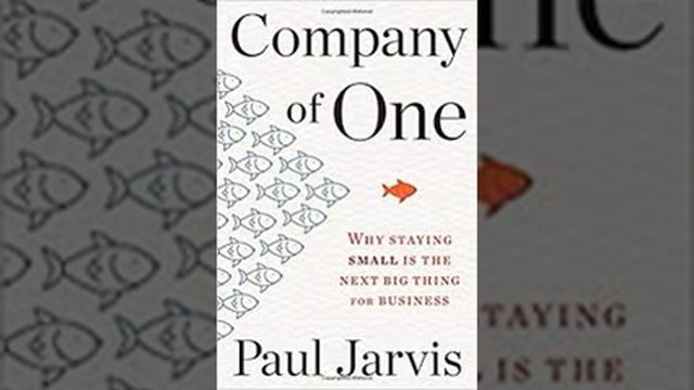 Company of One by Paul Jarvis Book Summary - Review (AudioBook) смотреть онлайн