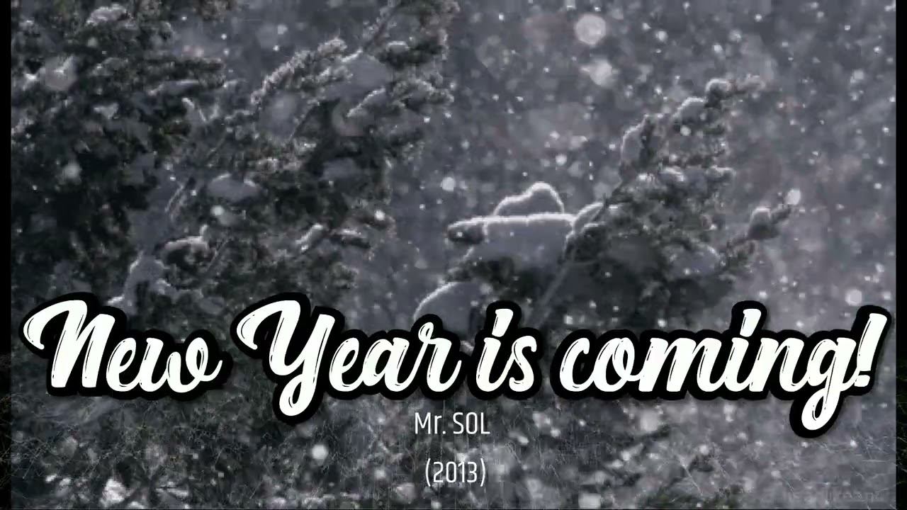 Mr. SOL - New Year is coming! (2013) смотреть онлайн