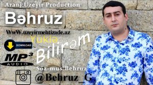 Behruz - Bilirem ( Yep yeni 2015 ) www.uzeyirmehtizade.az