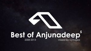 Best Of Anjunadeep (2008-2013) part 5 || Progressive and Deep House Mix