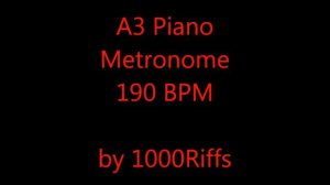 A3 Piano Metronome 190 BPM - Beats Per Minute