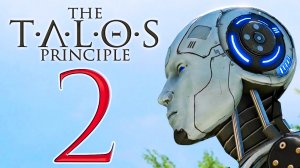 The Talos Principle 2 ► Первые 8 нейрончиков ► Прохождение #3