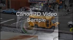 Canon EOS 7D High Definition Sample Video