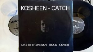 DmitryPimenov - Kosheen - Catch (rock cover) 