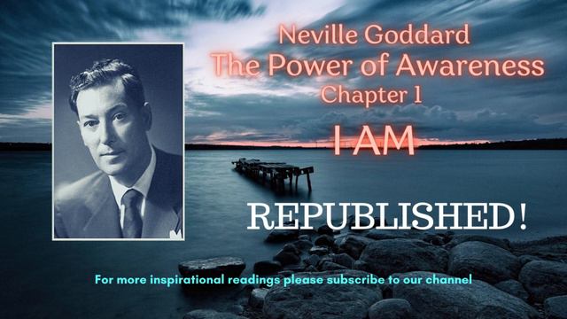 Neville Goddard The Power Of Awareness Chapter 1 I AM | Republish | Remembering I AM смотреть онлайн